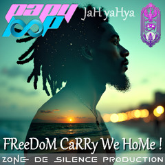 JaH yaHya MC - FReeDoM CaRRy We HoMe !