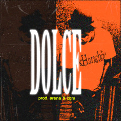 Dolce (prod. Arena + CGM)