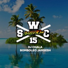DJ Chala ✘ BOMBOLEO JAMSESH