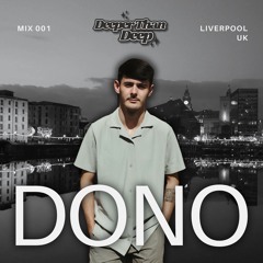 Deeper Than Deep 001 - DONO