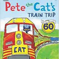 download EPUB 🗸 Pete the Cat's Train Trip (My First I Can Read) by James DeanKimberl