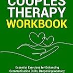 Read B.O.O.K (Award Finalists) 12-Week Couples Therapy Workbook: Essential Exercises for E