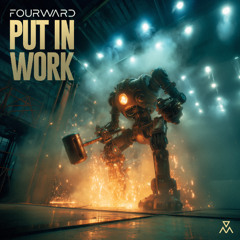Fourward - Put In Work