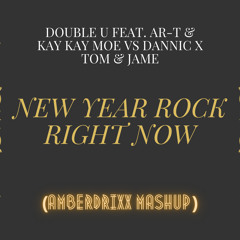 New Year Rock Right Now (Amberdrixx Mashup)