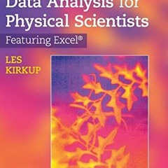 View [EBOOK EPUB KINDLE PDF] Data Analysis for Physical Scientists: Featuring Excel® by  Les Kirkup