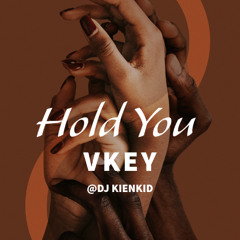 Hold You - Vkey