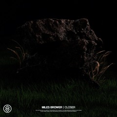 Miles Brower - Closer