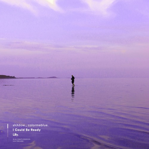 shXdow., colormeblue. - I Could Be Ready