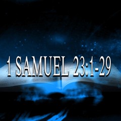 1 Samuel 23:1-29