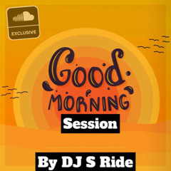 GOUYAD MORNING (PART 1/4) DJ S RIDE