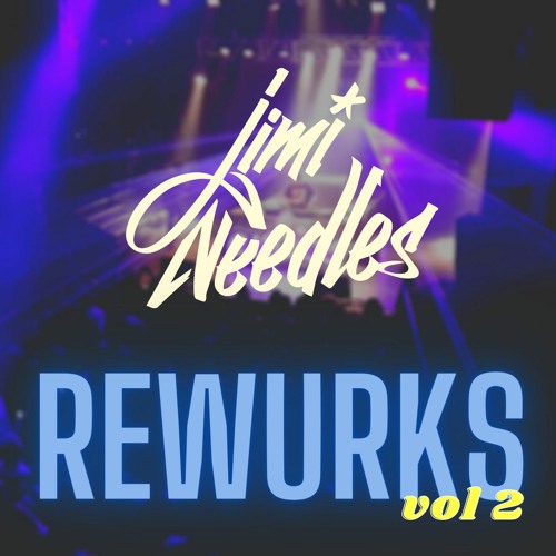 Jimi Needles - Rewurks Vol.2 (OUT NOW**)