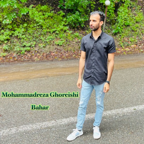 Mohammadreza Ghoreishi - Bahar