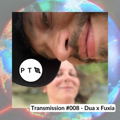 Transmission #008 - Dua B2B Fuxia [GER]
