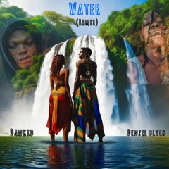 Water Remix [featuring_dankid]unmastered
