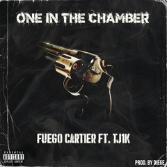 One in the Chamber (feat.Tj1k)(Prod.Diege)