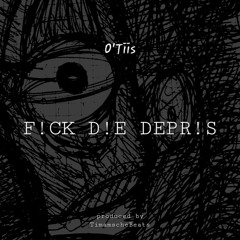 F!CK D!E DEPR!S