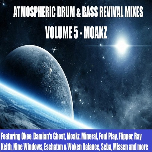 Moakz - Atmospheric Drum & Bass Revival Mix Series - Volume 5