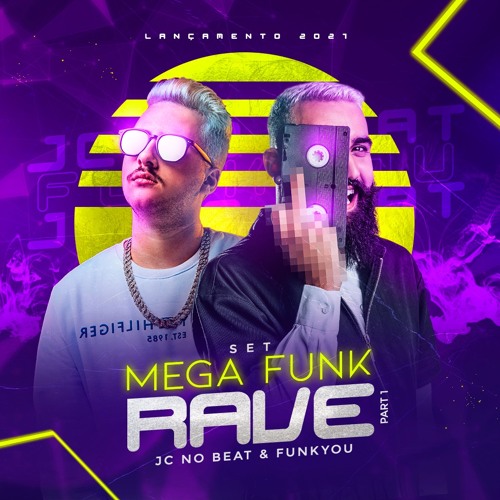 MEGA FUNKRAVE Part 1 - JC NO BEAT & FUNK YOU