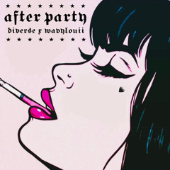 after party - diverse x wavylouii