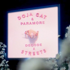 Decode/Streets x @Paramore + @DojaCat