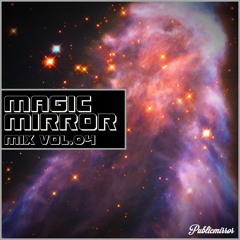 MAGIC MIRROR mix Vol.04