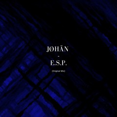 JØHÄN -  E.S.P.
