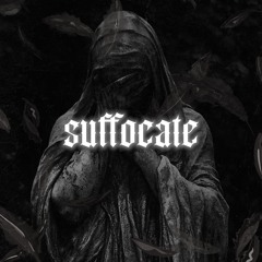 suffocate