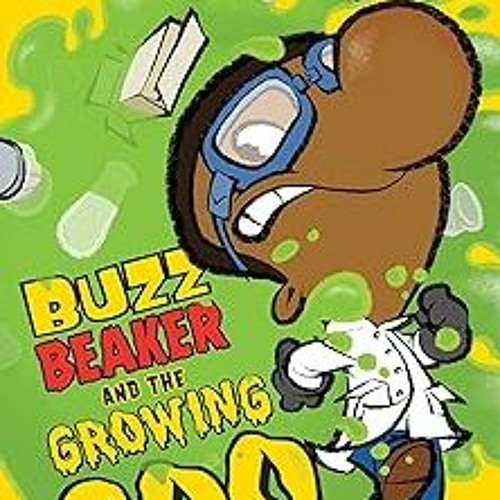 ~Read~[PDF] Buzz Beaker and the Growing Goo (Buzz Beaker Books) - Cari Meister (Author),Bill Mc