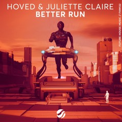 Hoved & Juliette Claire - Better Run
