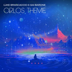 Luke Brancaccio & Gai Barone - Orlo's Theme