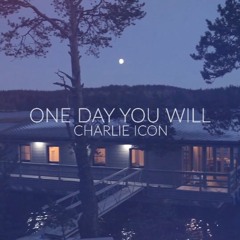 One Day You Will