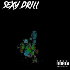 Sexy drill (prod shu!a)