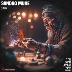Sandro Mure - Shaman (ROTURA XXL Remix) (14/06/2024)