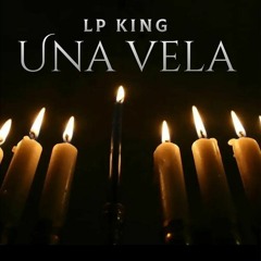 Lp King - Una Vela