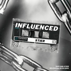 Influenced Podcast TAPE008 | Stier