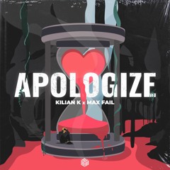 Kilian K & Max Fail - Apologize