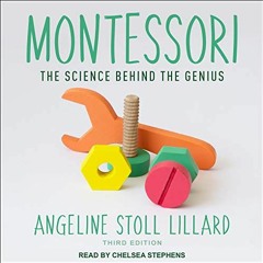 READ [EPUB KINDLE PDF EBOOK] Montessori: The Science Behind the Genius by  Angeline Stoll Lillard,Ch