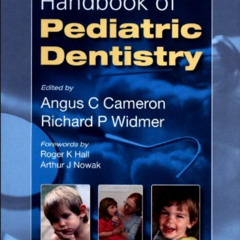 VIEW EBOOK 💑 Handbook of Pediatric Dentistry by  Angus C. Cameron BDS (Hons) MDSc (S