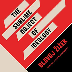 free PDF ☑️ The Sublime Object of Ideology by  Chris MacDonnell,Slavoj Žižek,Tantor A
