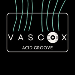 vascox - acid groove