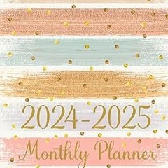 ~Read~[PDF] 2024-2025 Monthly Planner: Two year Agenda Calendar with Holidays and Inspirational