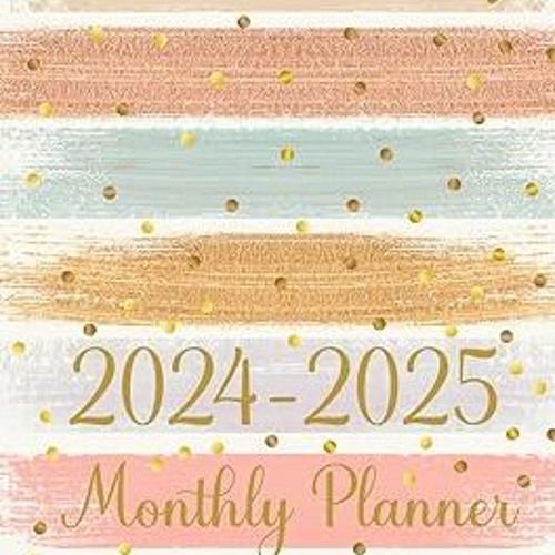~Read~[PDF] 2024-2025 Monthly Planner: Two year Agenda Calendar with Holidays and Inspirational