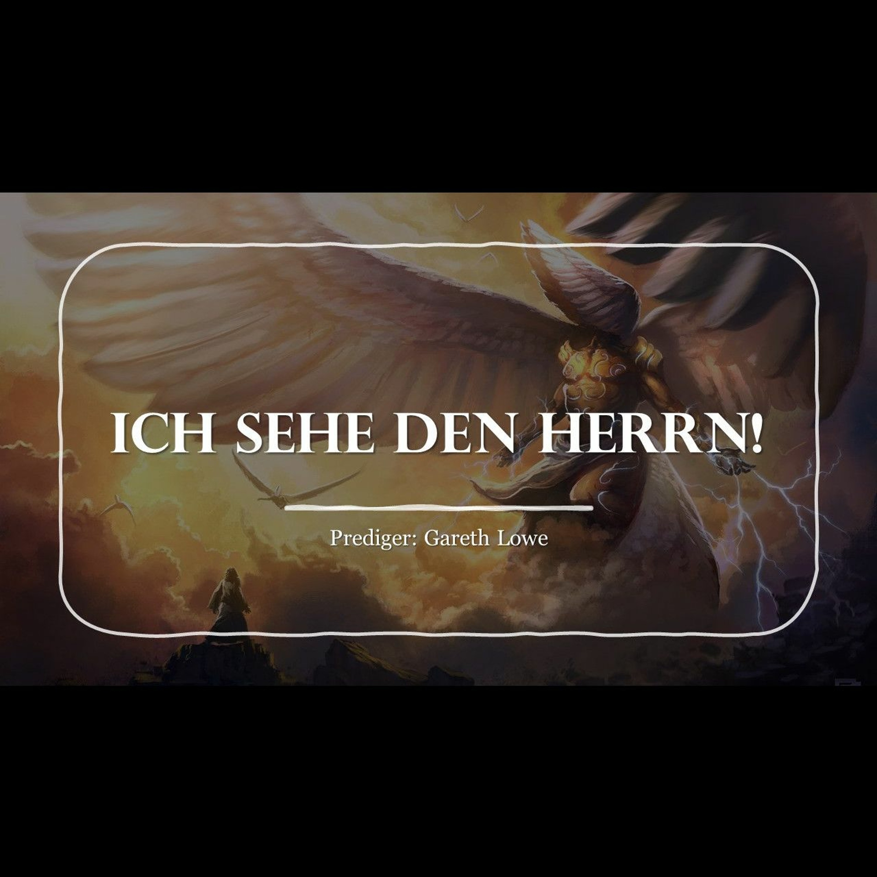 Ich sehe den Herrn! | I see the Lord! - Gareth Lowe