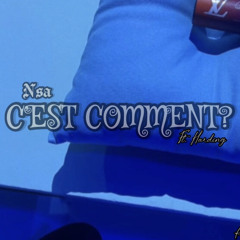C'EST COMMENT Ft. HARDING