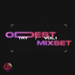 ODDEST MIX VOL.1 : TRY