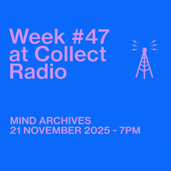 Live at Collect Radio, 21.11.25
