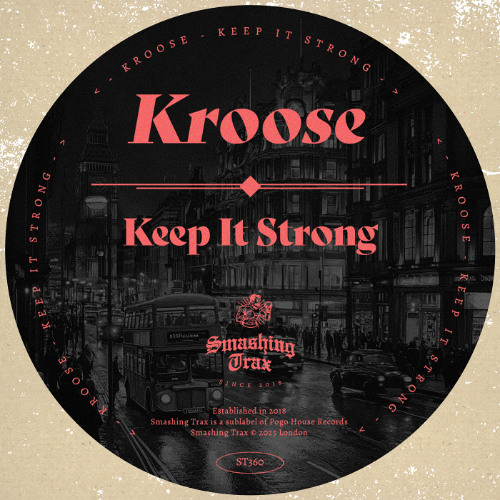 KROOSE - Keep It Strong [ST360] Smashing Trax