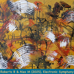 Electronic Symphony 10 - Roberto B & Alex M