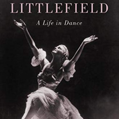 [View] EBOOK 💑 Catherine Littlefield: A Life in Dance by  Sharon Skeel EPUB KINDLE P