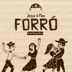 Jesus é Meu Forró
